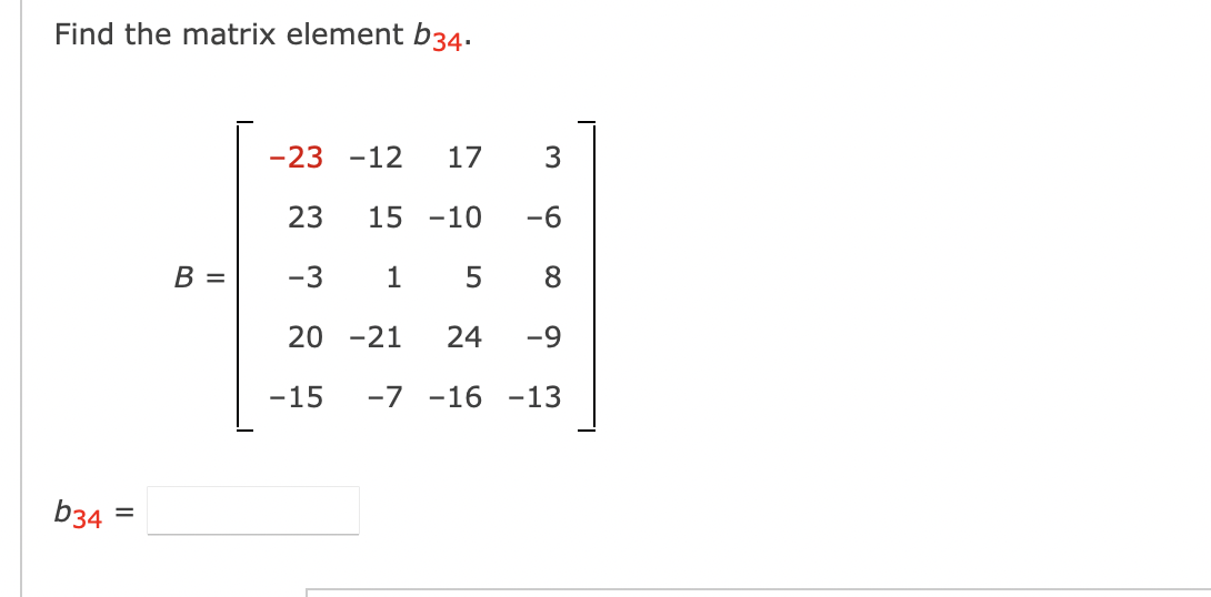 Solved Find the matrix element b34. | Chegg.com