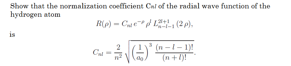 Solved Show that the normalization coefficient Cnl of the | Chegg.com