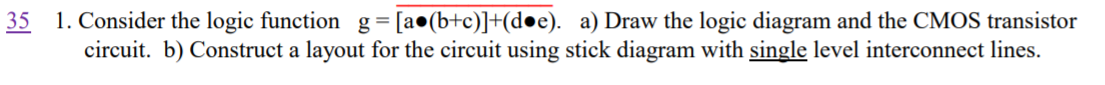 Solved 35 1. Consider the logic function g=[a•(b+c)]+(d•e). | Chegg.com