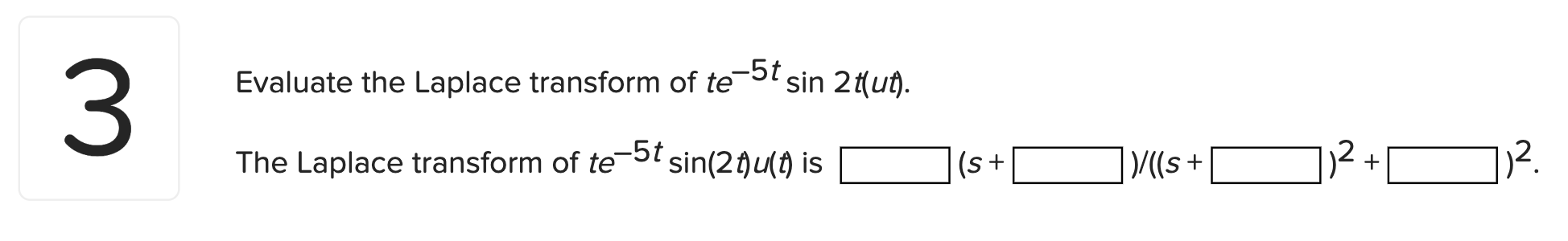 laplace transform of e 2t sin 5t u t