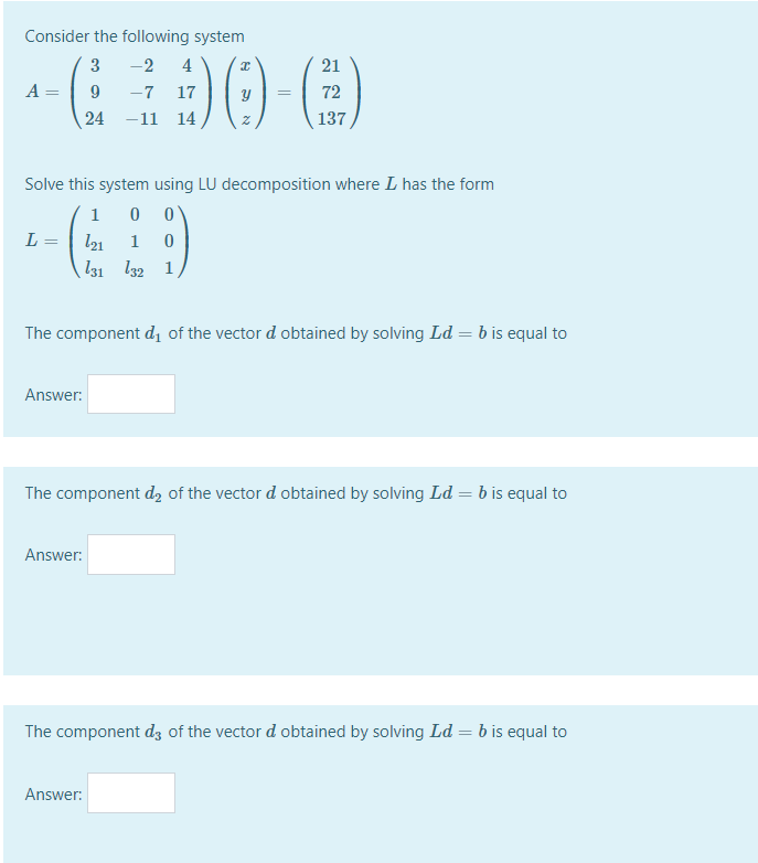 Solved Consider The Following System 3 -2 4 A= 9 -7 17 Y 24 | Chegg.com