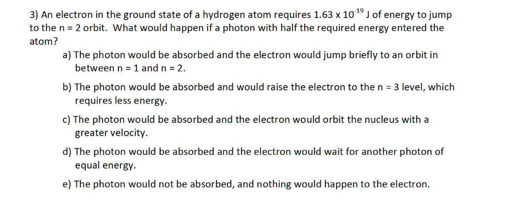 Solved 3) An electron in the ground state of a hydrogen atom | Chegg.com