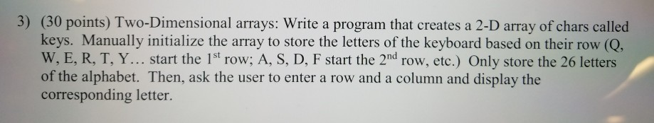 Solved 3) (30 points) Two-Dimensional arrays: Write a | Chegg.com