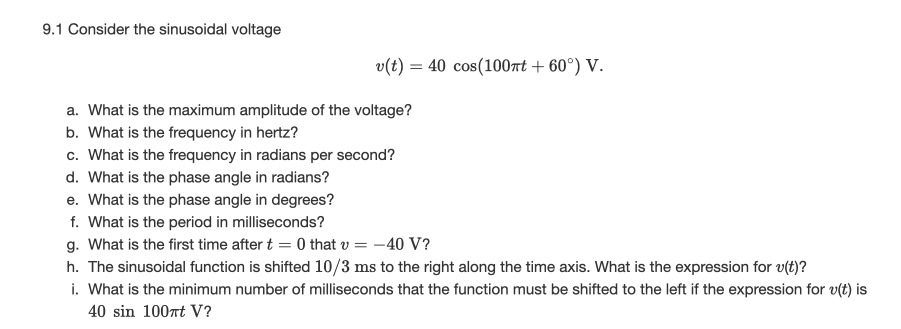 Solved 9.1 Consider the sinusoidal voltage v(t) = 40 | Chegg.com