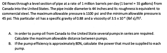 Solved Oil flows through a level section of pipe at a rate | Chegg.com