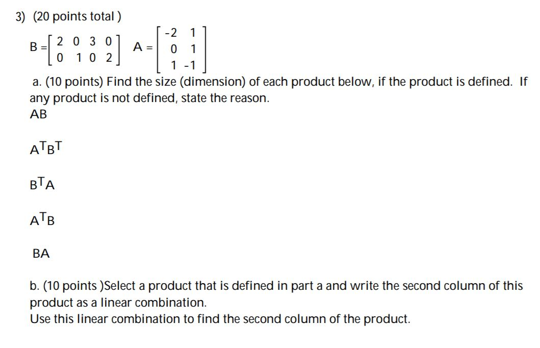 Solved 3) (20 points total) -2 1 B = 2 0 3 0 A = 0 1 0 10 2 | Chegg.com