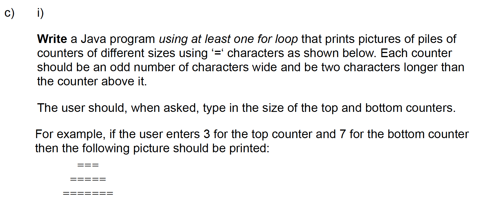 Solved c) i) Write a Java program using at least one for | Chegg.com
