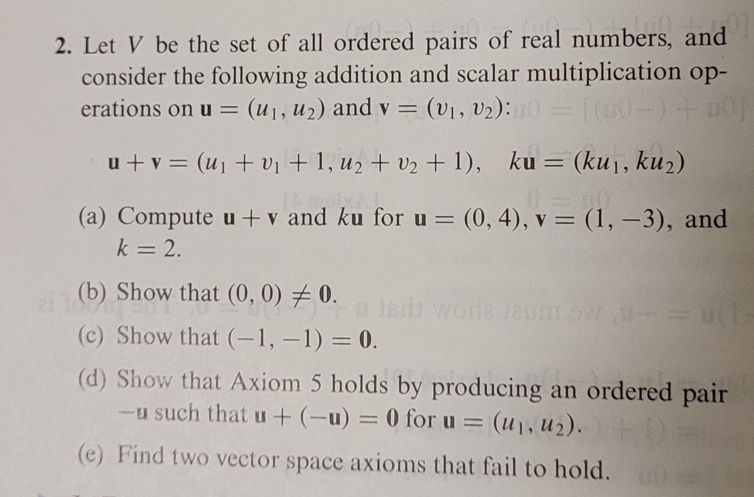 Solved 2. Let V be the set of all ordered pairs of real | Chegg.com