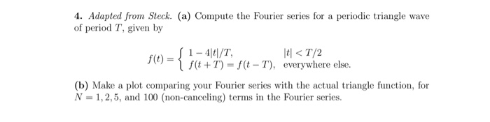 Solved 4. Adapted from Steck. (a) Compute the Fourier series | Chegg.com