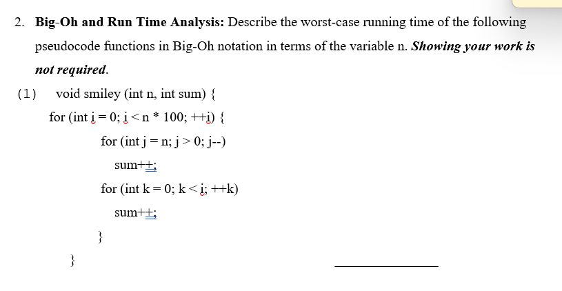 Solved 2. Big-Oh and Run Time Analysis: Describe the | Chegg.com