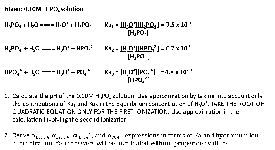 Solved Given: 0.10m H3po4 Solution H3po4 + H2o ==== H2o+ + 