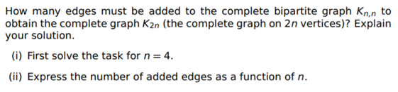Solved How many edges must be added to the complete | Chegg.com