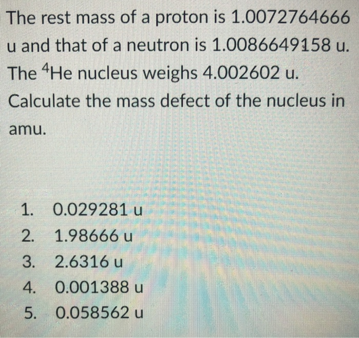 Solved The rest mass of a proton is 1.0072764666 u and that
