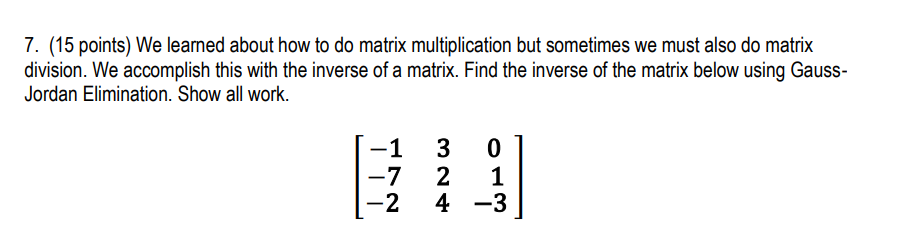 Solved 7. (15 points) We learned about how to do matrix | Chegg.com