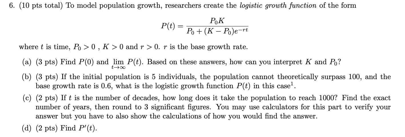 Solved 6. (10 pts total) To model population growth, | Chegg.com