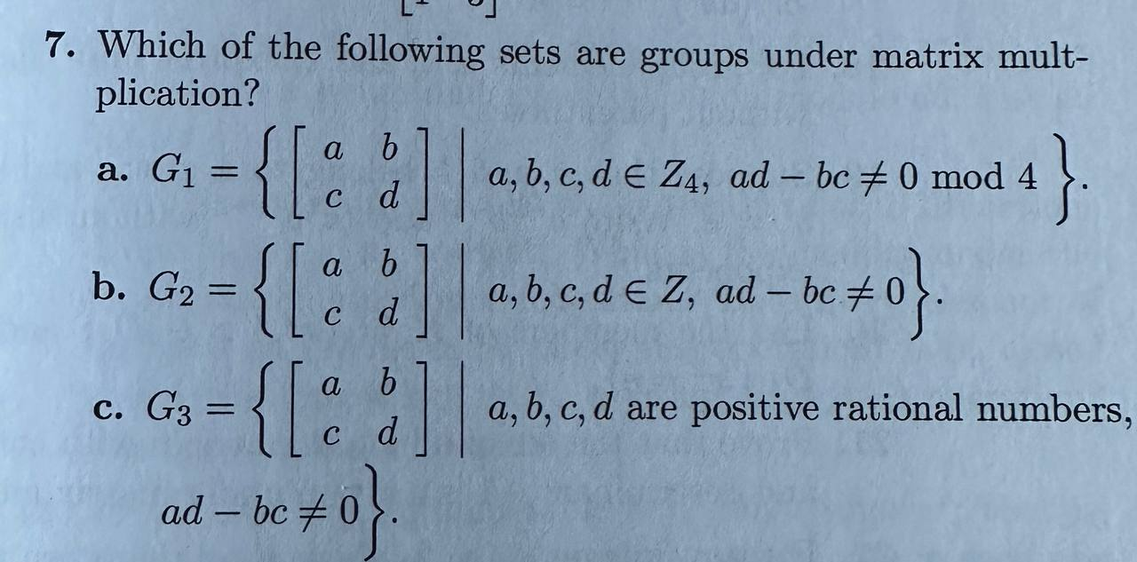 Solved 7. Which of the following sets are groups under | Chegg.com