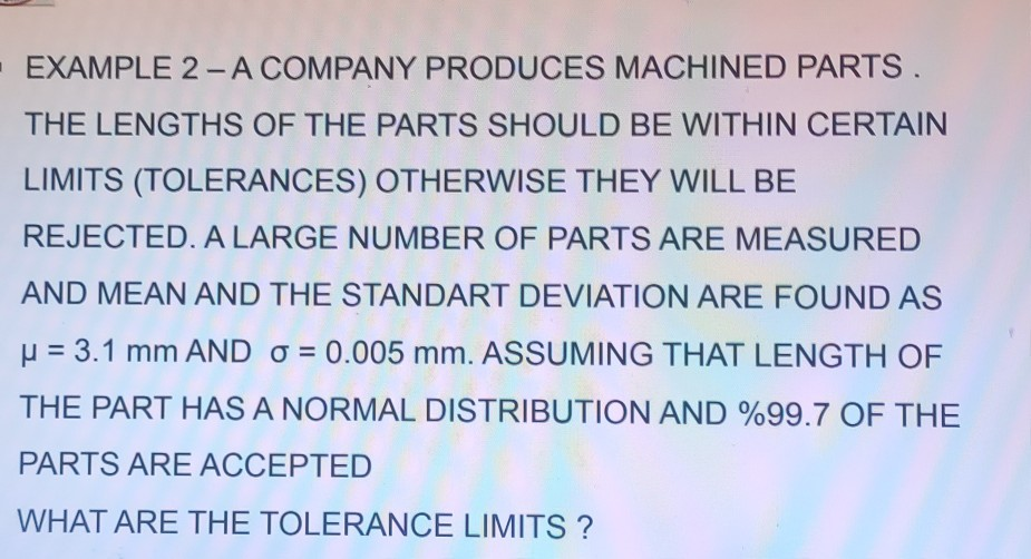 Solved - EXAMPLE 2 - A COMPANY PRODUCES MACHINED PARTS. THE | Chegg.com