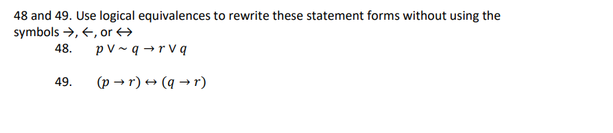 Solved 48 and 49 . Use logical equivalences to rewrite these | Chegg.com