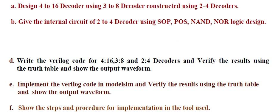 Solved b. Give the internal circuit of 2 to 4 Decoder using | Chegg.com