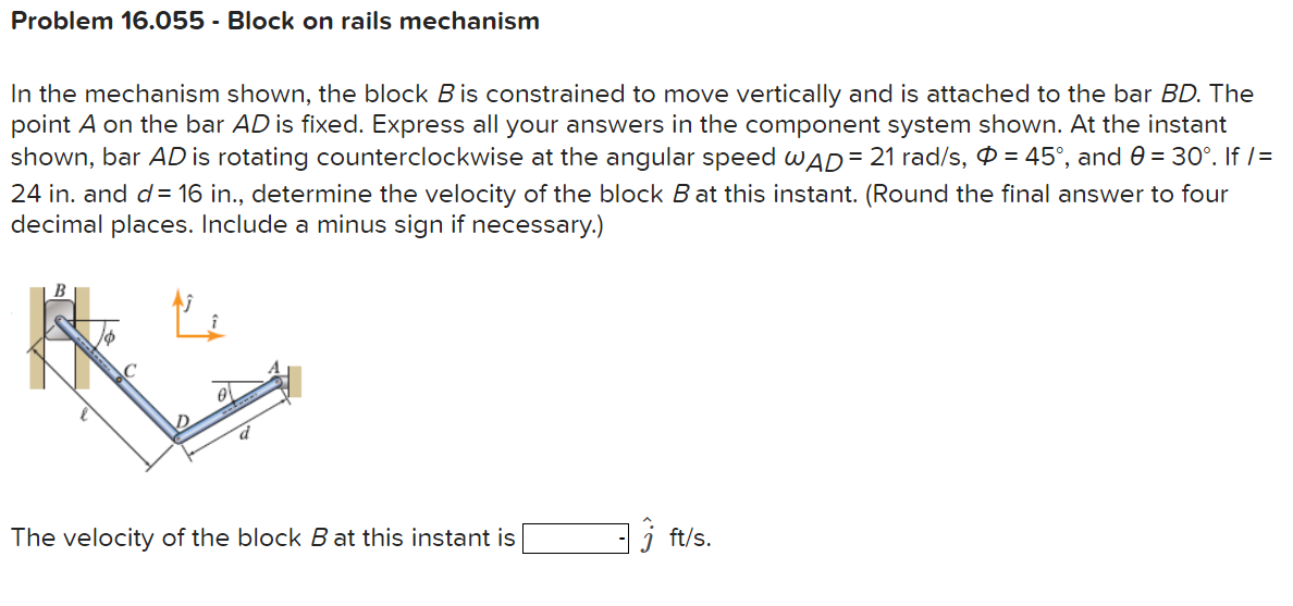 Solved In The Mechanism Shown, The Block B Is Constrained To | Chegg.com