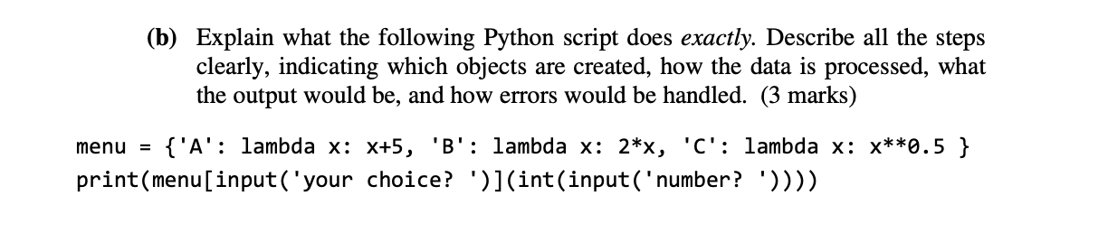 Solved (b) Explain what the following Python script does | Chegg.com