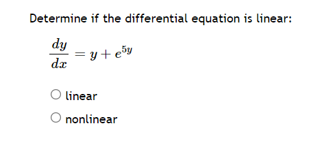 Solved Determine if the differential equation is linear: | Chegg.com