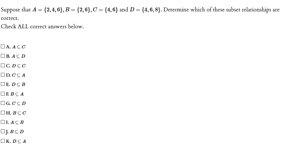 Solved Suppose That A = {2,4,6}, B = {2,6}, C = {4,6} And D= | Chegg.com