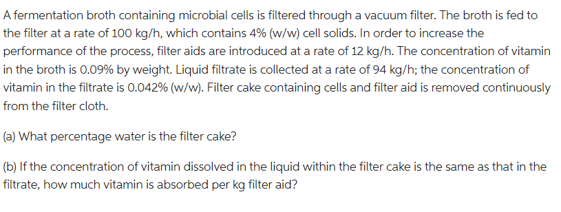 Solved A fermentation broth containing microbial cells is | Chegg.com