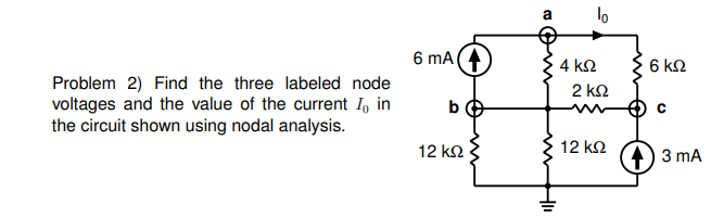 Solved 6 mA 6 Problem 2) Find the three labeled node | Chegg.com