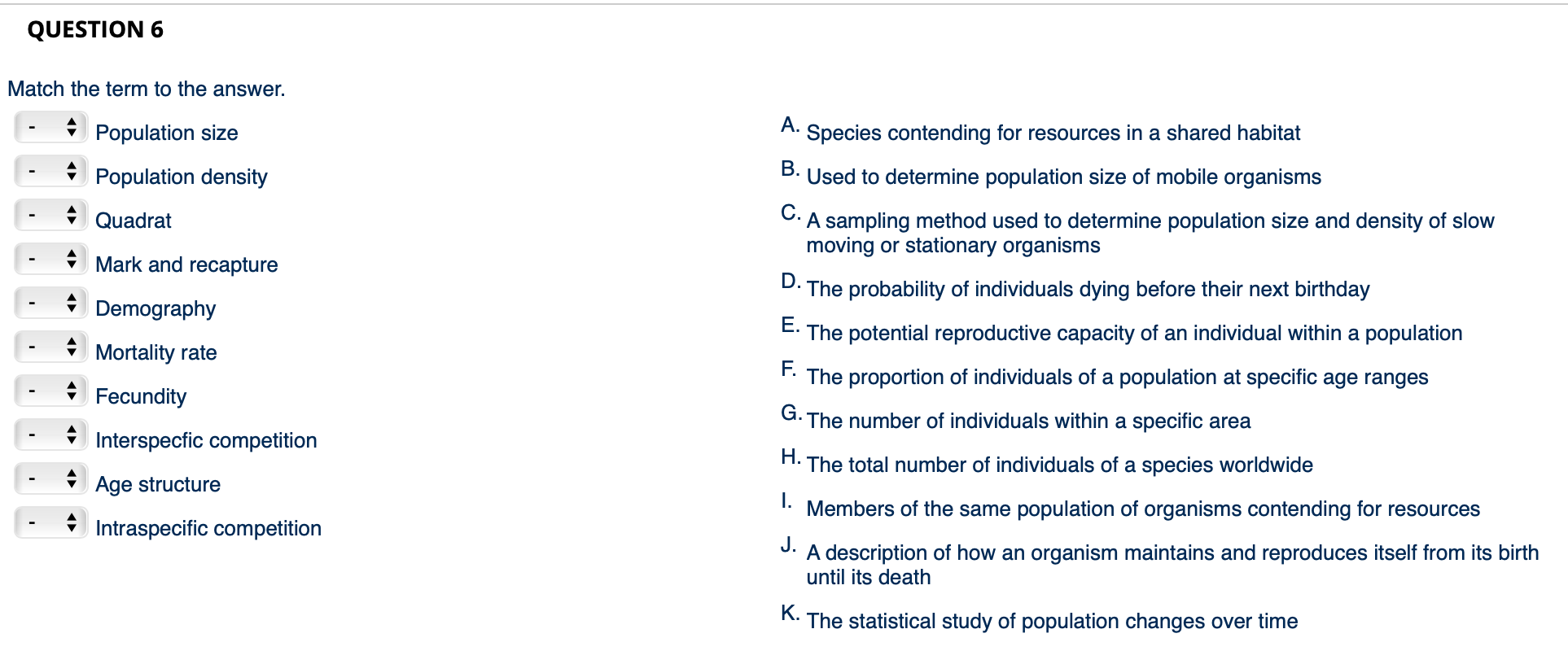 Solved QUESTION 6 Match the term to the answer. Population | Chegg.com