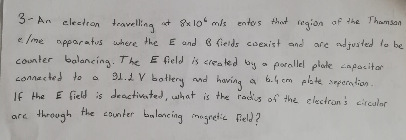 Solved 3- An electron travelling at 8×106 m/s enters that | Chegg.com