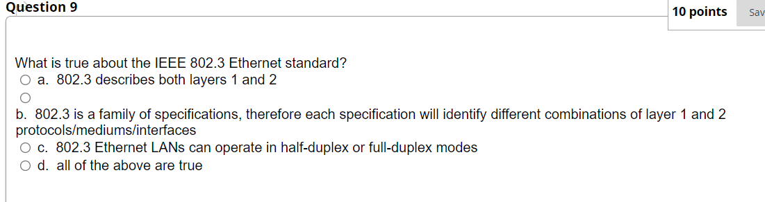 Solved What is true about the IEEE 802.3 Ethernet | Chegg.com