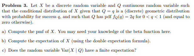 Solved Problem 3. Let X be a discrete random variable and Q | Chegg.com