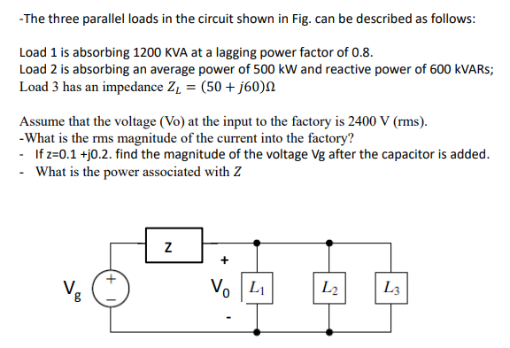 Solved -The three parallel loads in the circuit shown in | Chegg.com