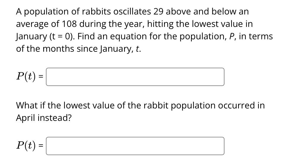 Solved A Population Of Rabbits Oscillates 29 Above And Below | Chegg.com