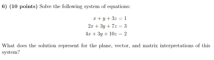 Solved 6) (10 points) Solve the following system of | Chegg.com