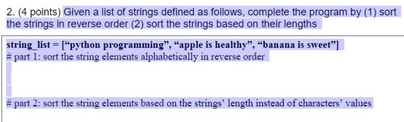 Solved 2. (4 points) Given a list of strings defined as | Chegg.com