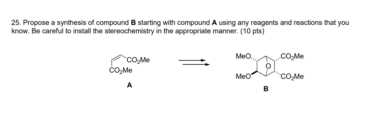 Solved 25. Propose A Synthesis Of Compound B Starting With | Chegg.com