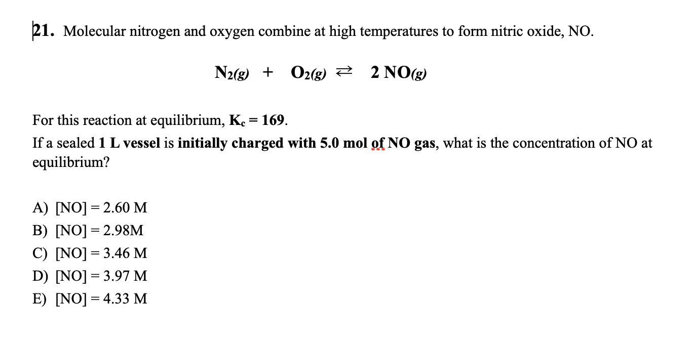 Solved 21. Molecular nitrogen and oxygen combine at high | Chegg.com