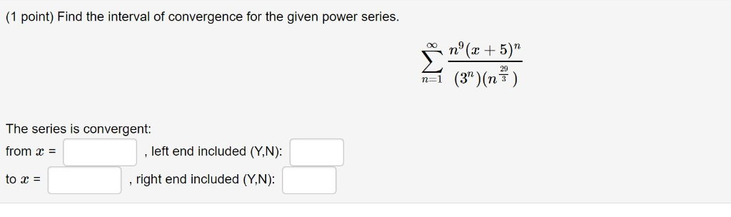 Solved Find The Interval Of Convergence For The Given Pow Chegg Com