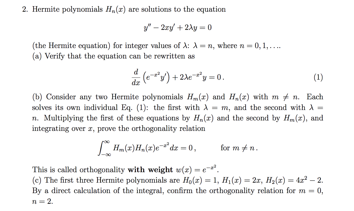 Solved 2. Hermite polynomials Hn (20) are solutions to the | Chegg.com