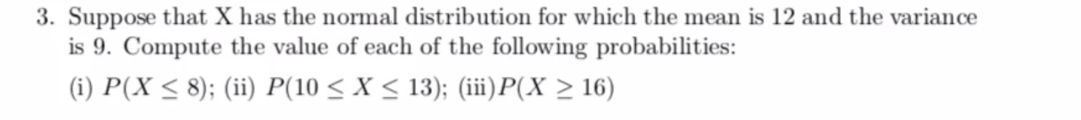 Solved 3. Suppose that X has the normal distribution for | Chegg.com