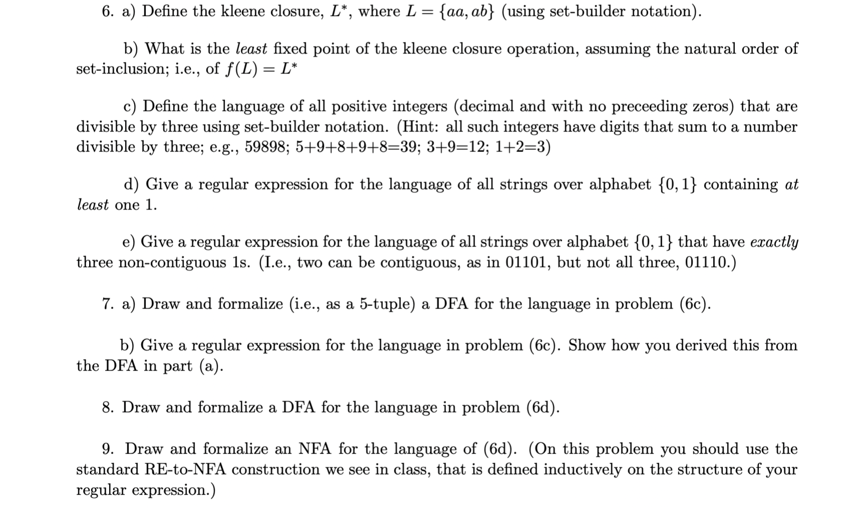 Solved 6. a) Define the kleene closure, L∗, where L={aa,ab}