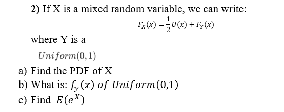 Solved 2) If X is a mixed random variable, we can write: | Chegg.com