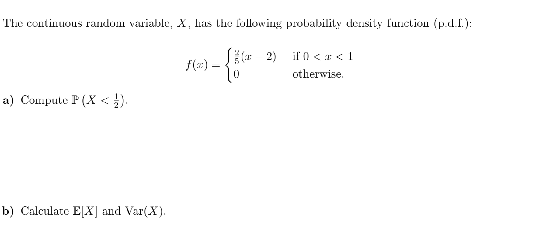 Solved The continuous random variable, X, has the following | Chegg.com