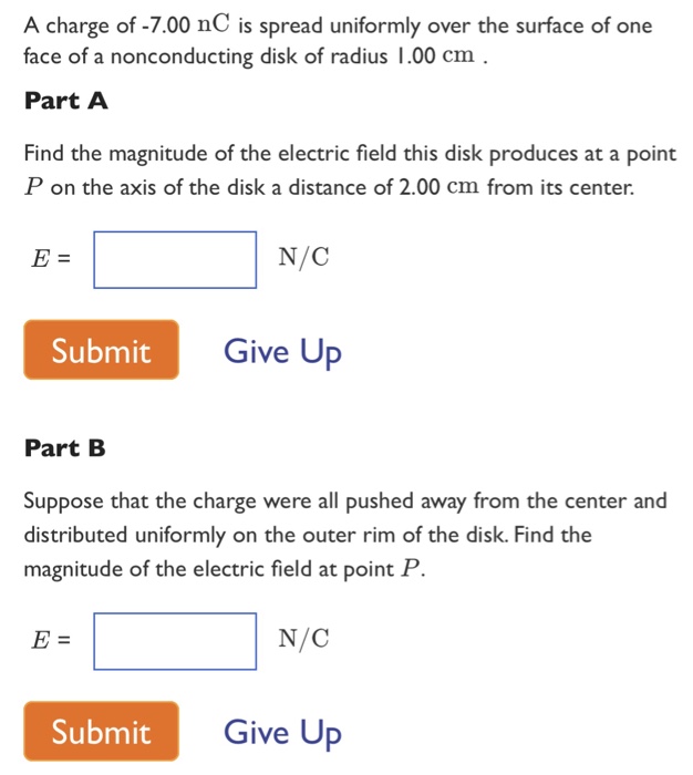 Solved A charge of 7.00 nC is spread uniformly over the