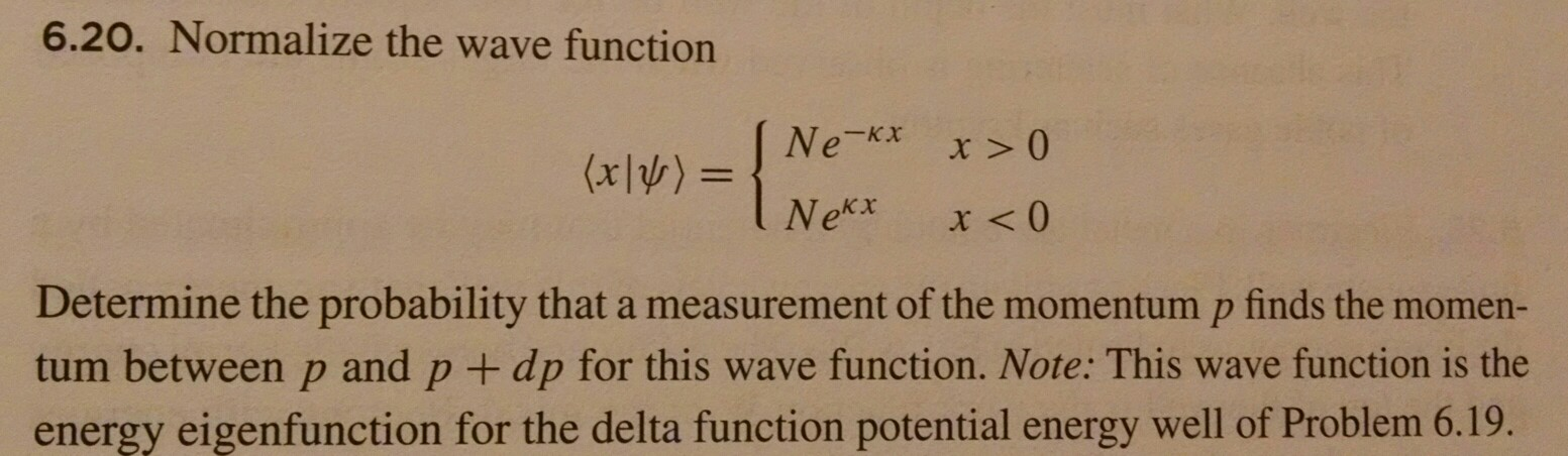 Solved 6.20. Normalize the wave function Ne x >0 (xl) | Chegg.com