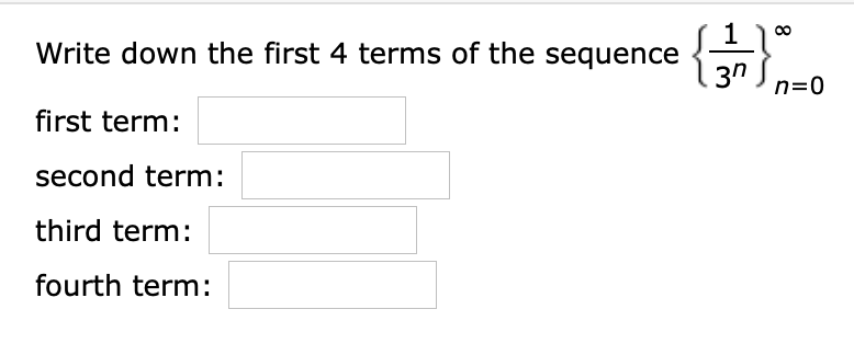 Solved 11 00 Write down the first 4 terms of the sequence 13 | Chegg.com