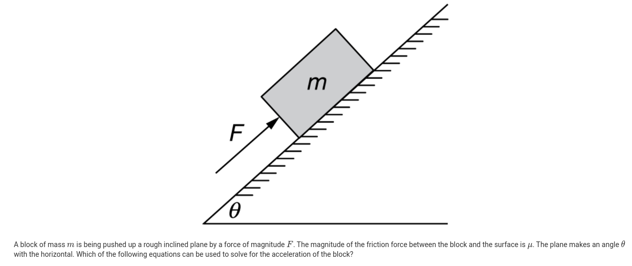 Solved m F o A block of mass m is being pushed up a rough