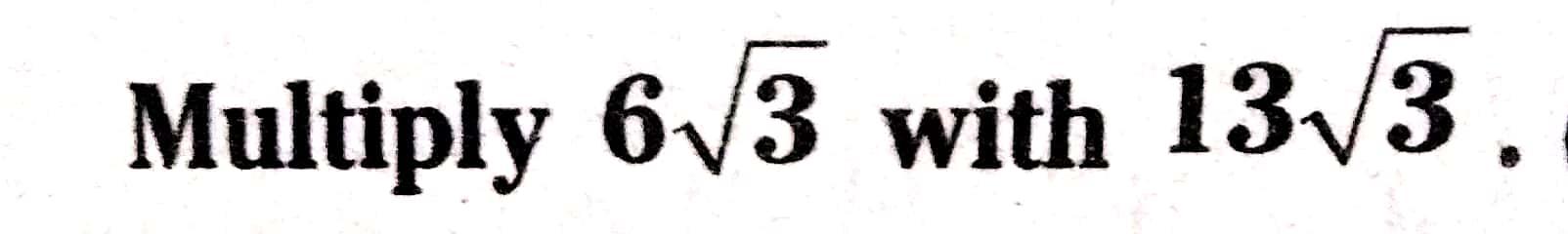 Solved Multiply 6/3 With 1313. | Chegg.com